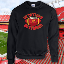 Load image into Gallery viewer, Go Taylor's Boyfriend Sweatshirt