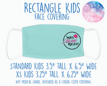 Load image into Gallery viewer, Face Covering Mrs Always Right