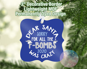 Dear Santa - Sorry for F-Bombs 2020 Blue Ornament