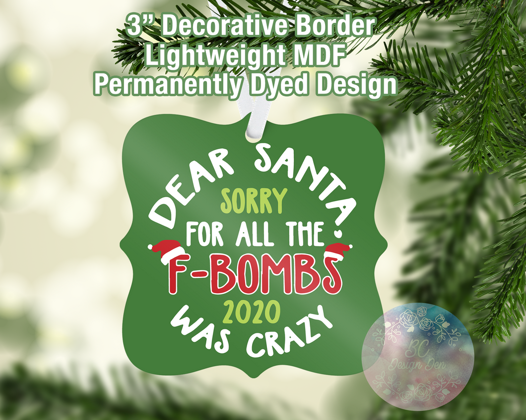 Dear Santa - Sorry for F-Bombs 2020 Ornament