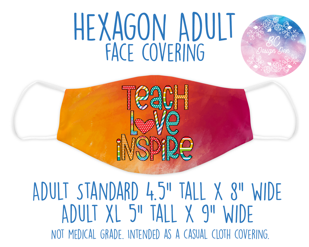 Face Covering Teach Love Inspire